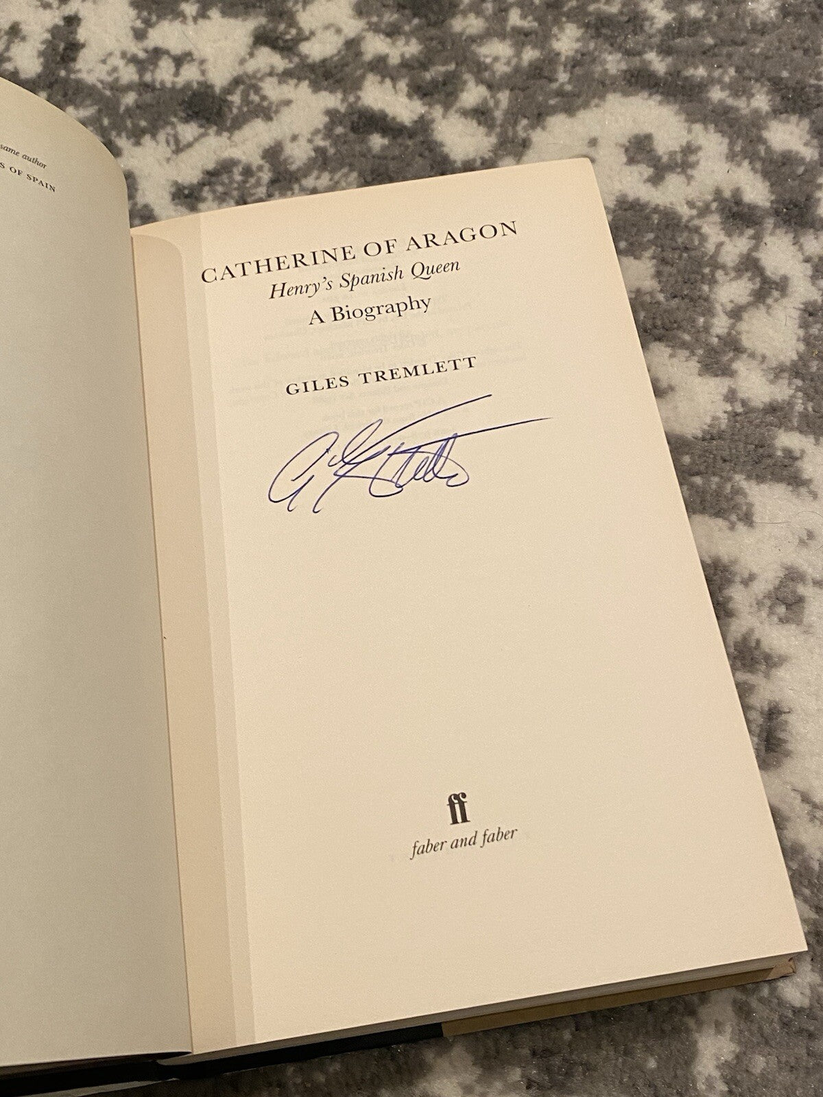SIGNED 1st Edition Catherine of Aragon: Henry's Spanish Queen Giles Tremlett HB