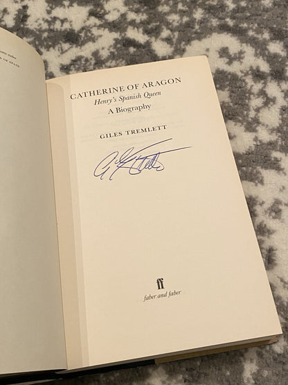 SIGNED 1st Edition Catherine of Aragon: Henry's Spanish Queen Giles Tremlett HB