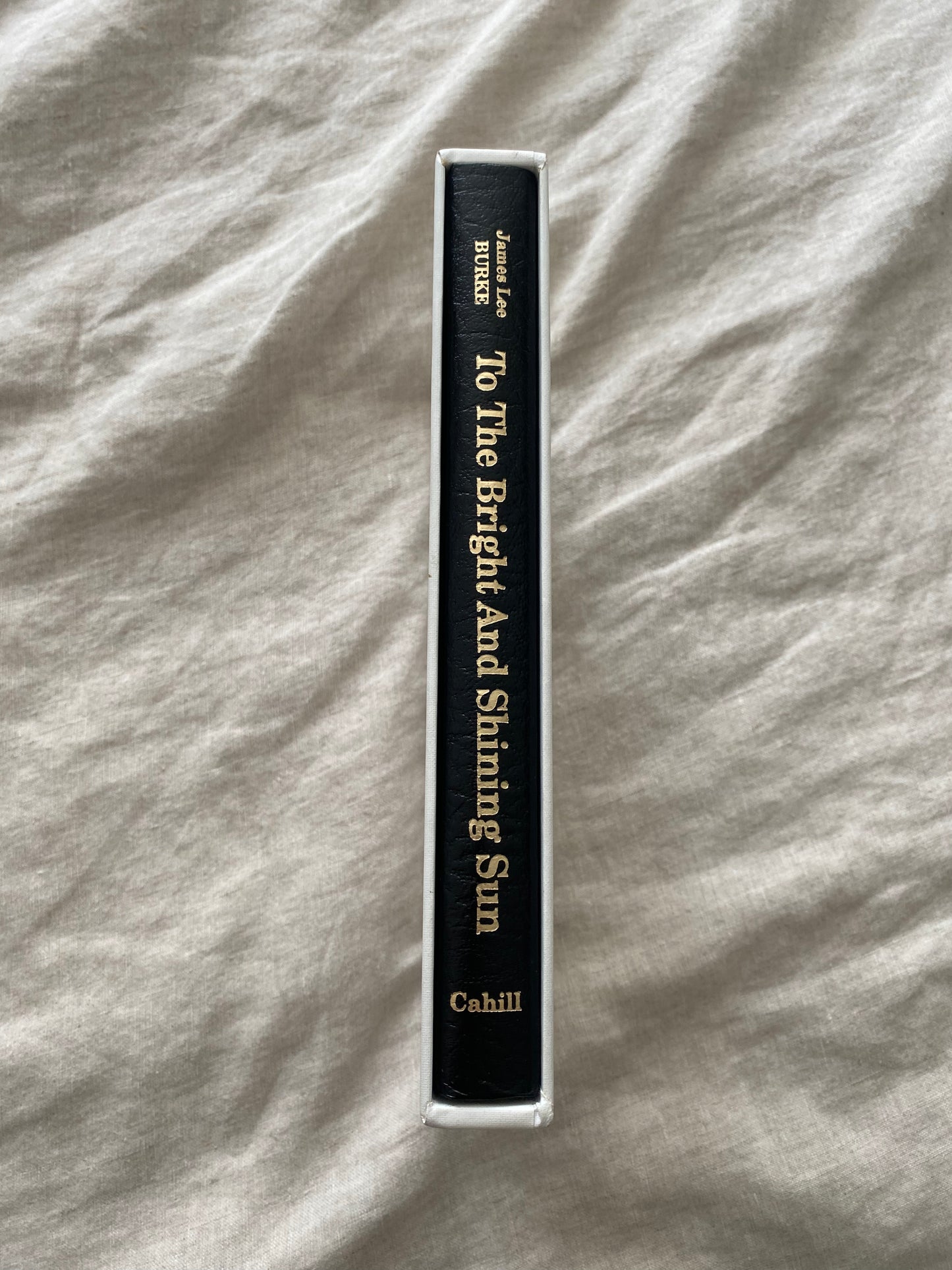 To the Bright and Shining Sun (James Cahill Edition - No. 176 of 400)