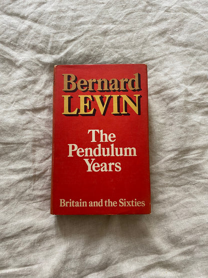 The Pendulum Years: Britain & The Sixties