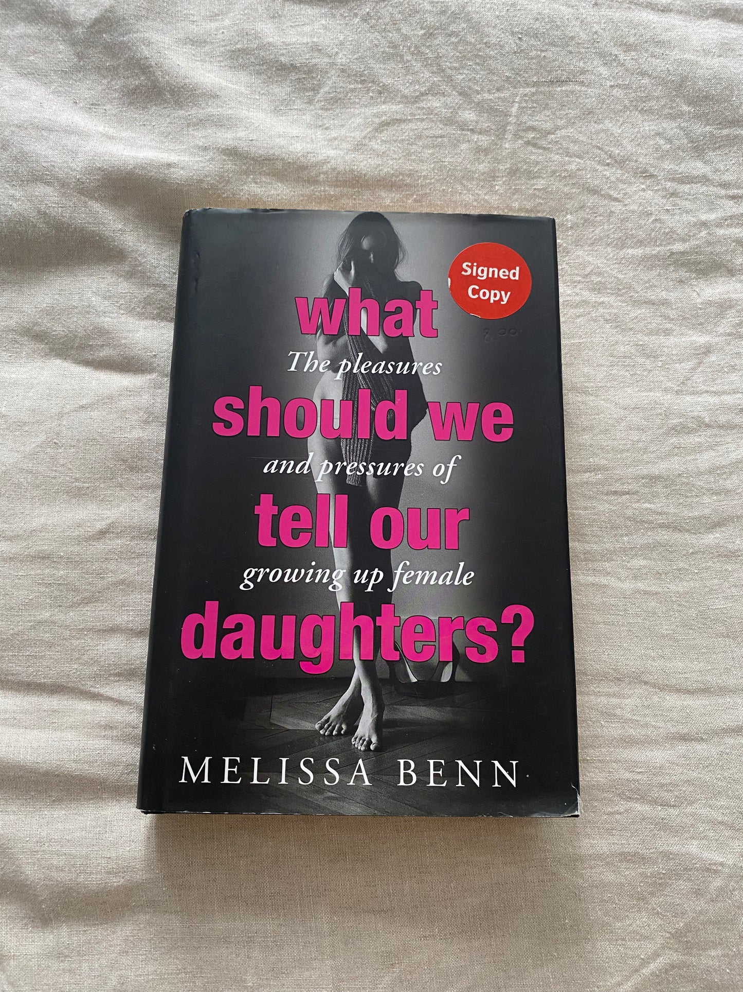 What Should We Tell Our Daughters?: The Pleasures and Pressures of Growing Up Female