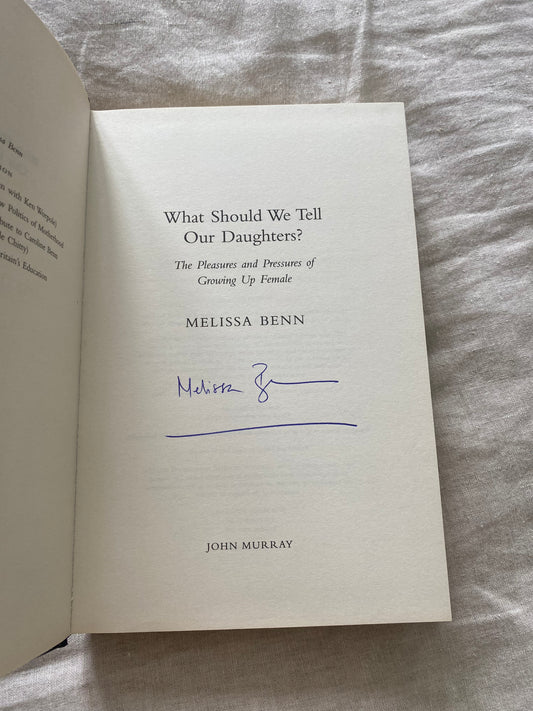 What Should We Tell Our Daughters?: The Pleasures and Pressures of Growing Up Female