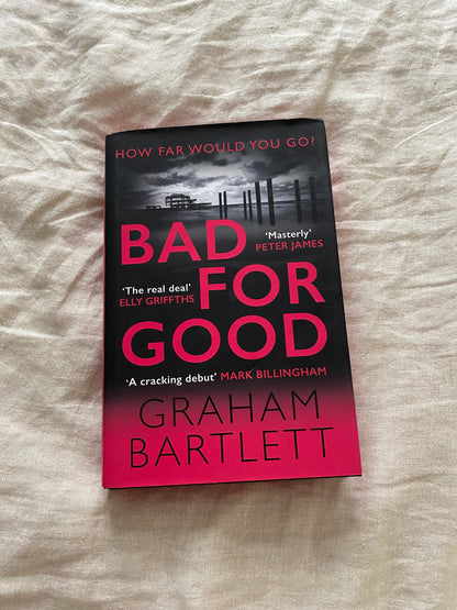 Bad for Good (Jo Howe Series #1) [No. 127 of 1,500]
