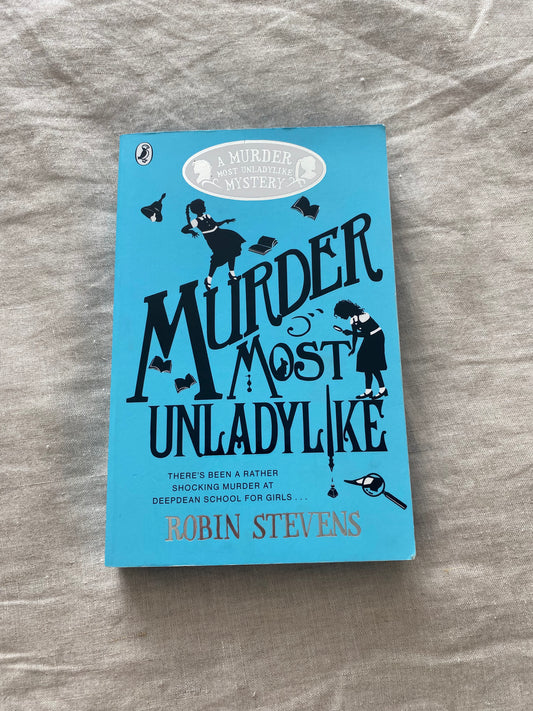 Murder Most Unladylike (A Murder Most Unladylike Series #1)