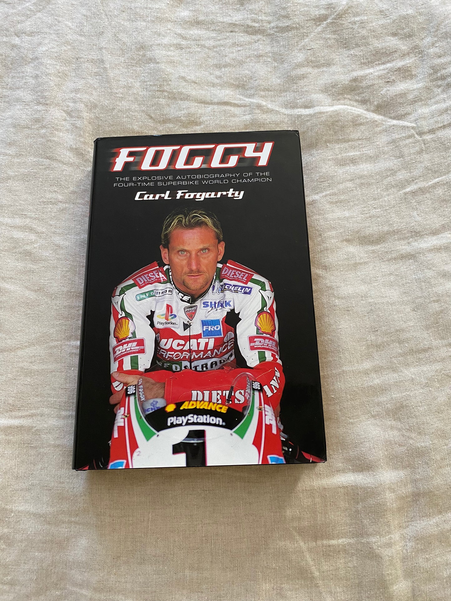 Foggy: The Explosive Autobiography of the Four-Time Superbike World Champion
