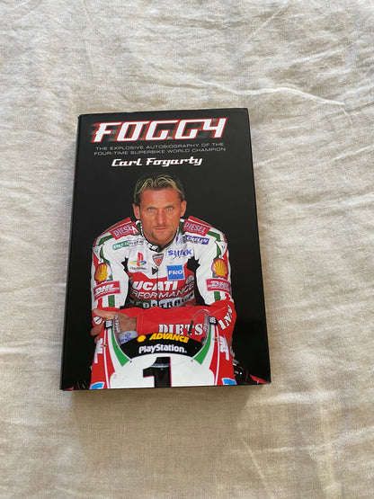 Foggy: The Explosive Autobiography of the Four-Time Superbike World Champion