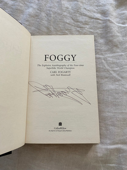 Foggy: The Explosive Autobiography of the Four-Time Superbike World Champion