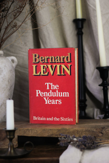 The Pendulum Years: Britain & The Sixties