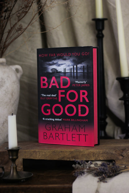 Bad for Good (Jo Howe Series #1) [No. 127 of 1,500]