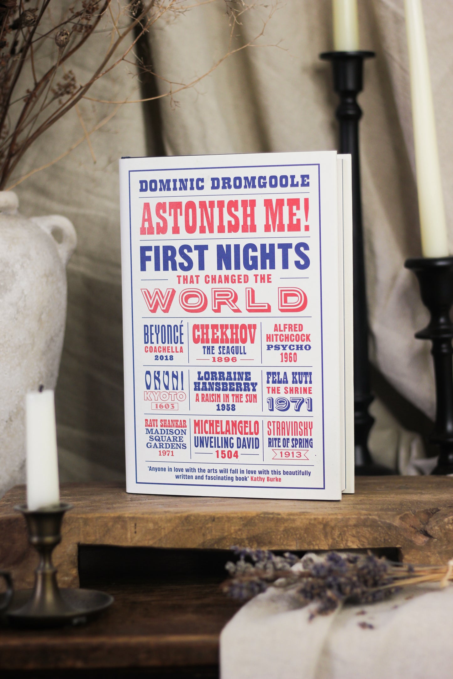 Astonish Me!: First Nights That Changed the World