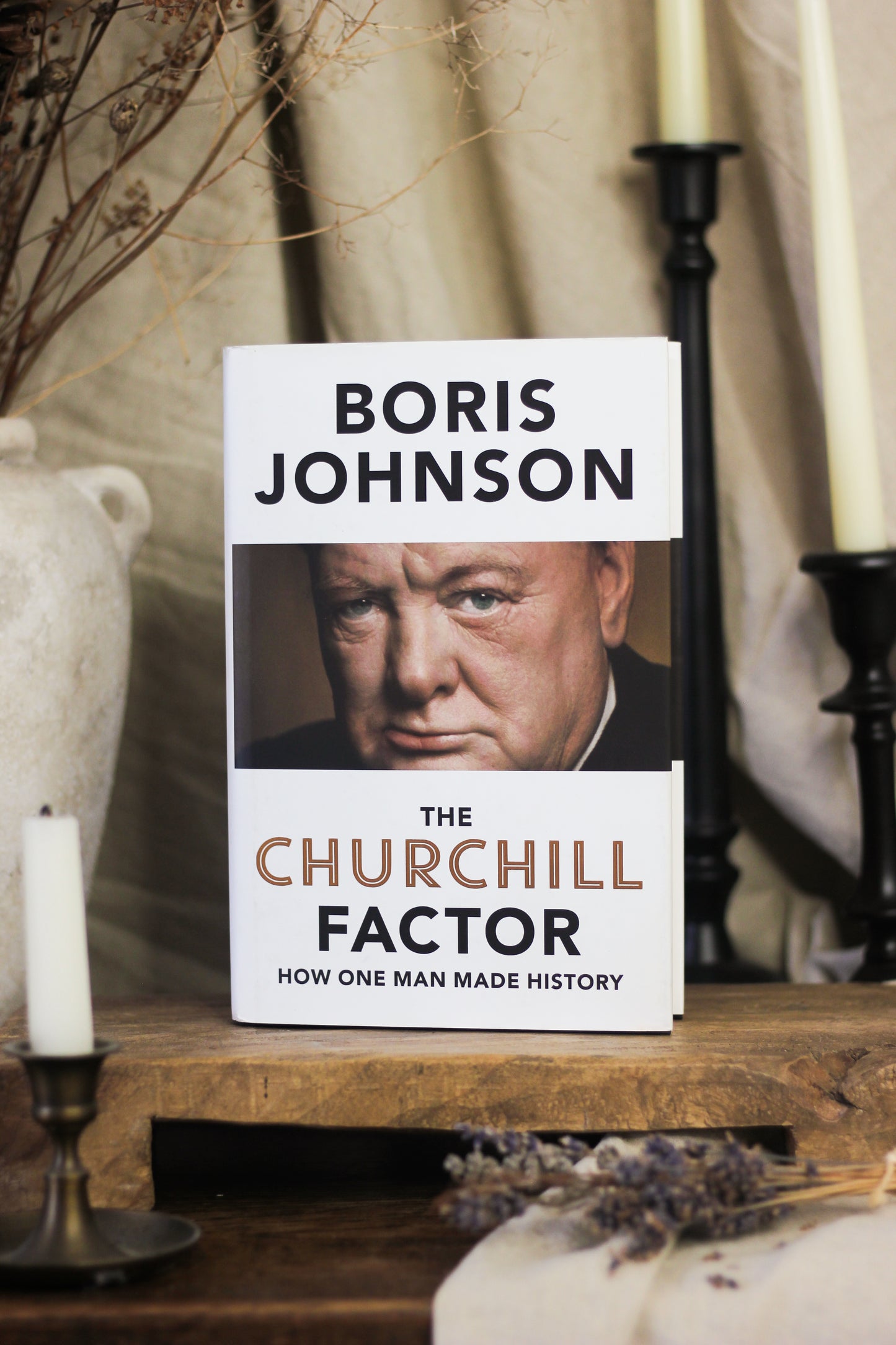 The Churchill Factor: How One Man Made History