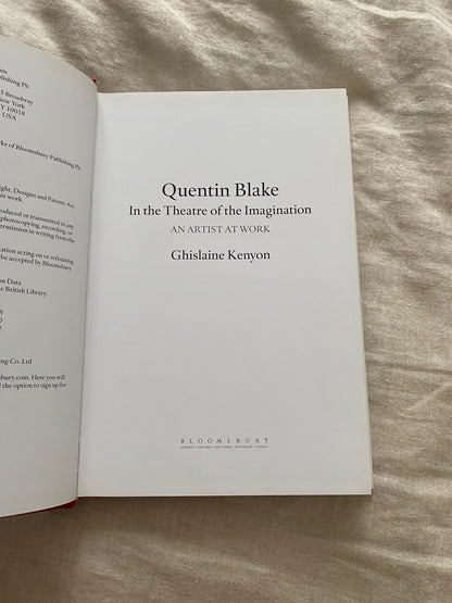 Quentin Blake: In the Theatre of the Imagination: An Artist at Work