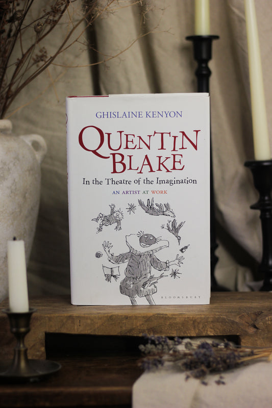 Quentin Blake: In the Theatre of the Imagination: An Artist at Work