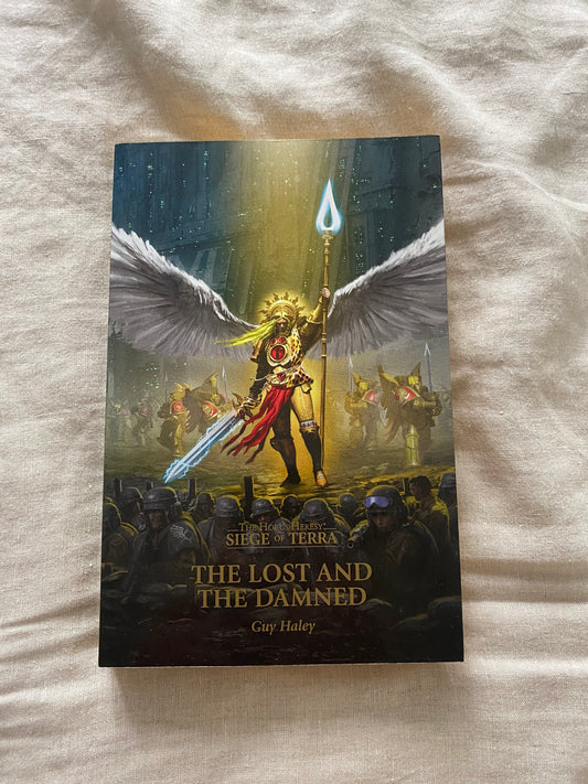 The Lost and the Damned (The Horus Heresy: Siege of Terra Series #2)