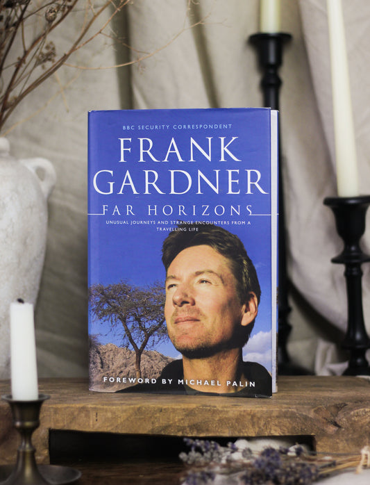 Far Horizons: Unusual Journeys and Strange Encounters from a Travelling Life