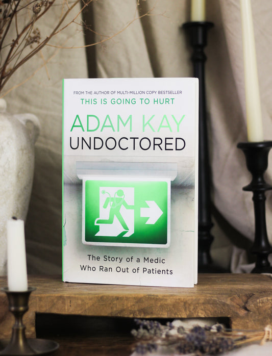 Undoctored: The Story of a Medic Who Ran Out of Patients