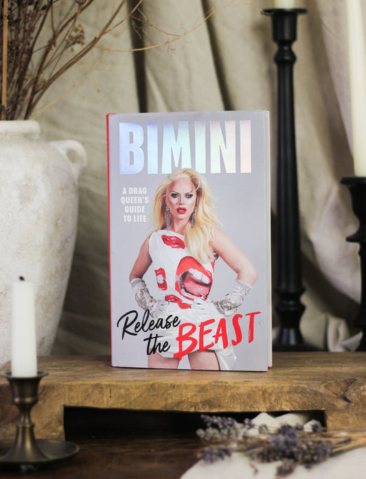 Release the Beast: A Drag Queen's Guide to Life