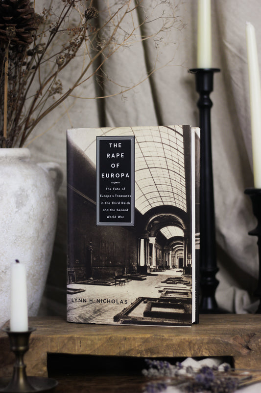The Rape of Europa: The Fate of Europe’s Treasures in the Third Reich and the Second World War