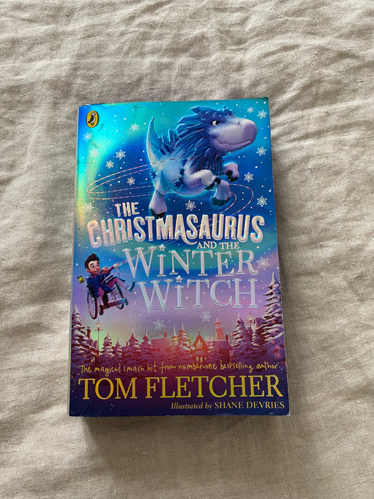 The Christmasaurus and the Winter Witch (The Christmasaurus Series #2)