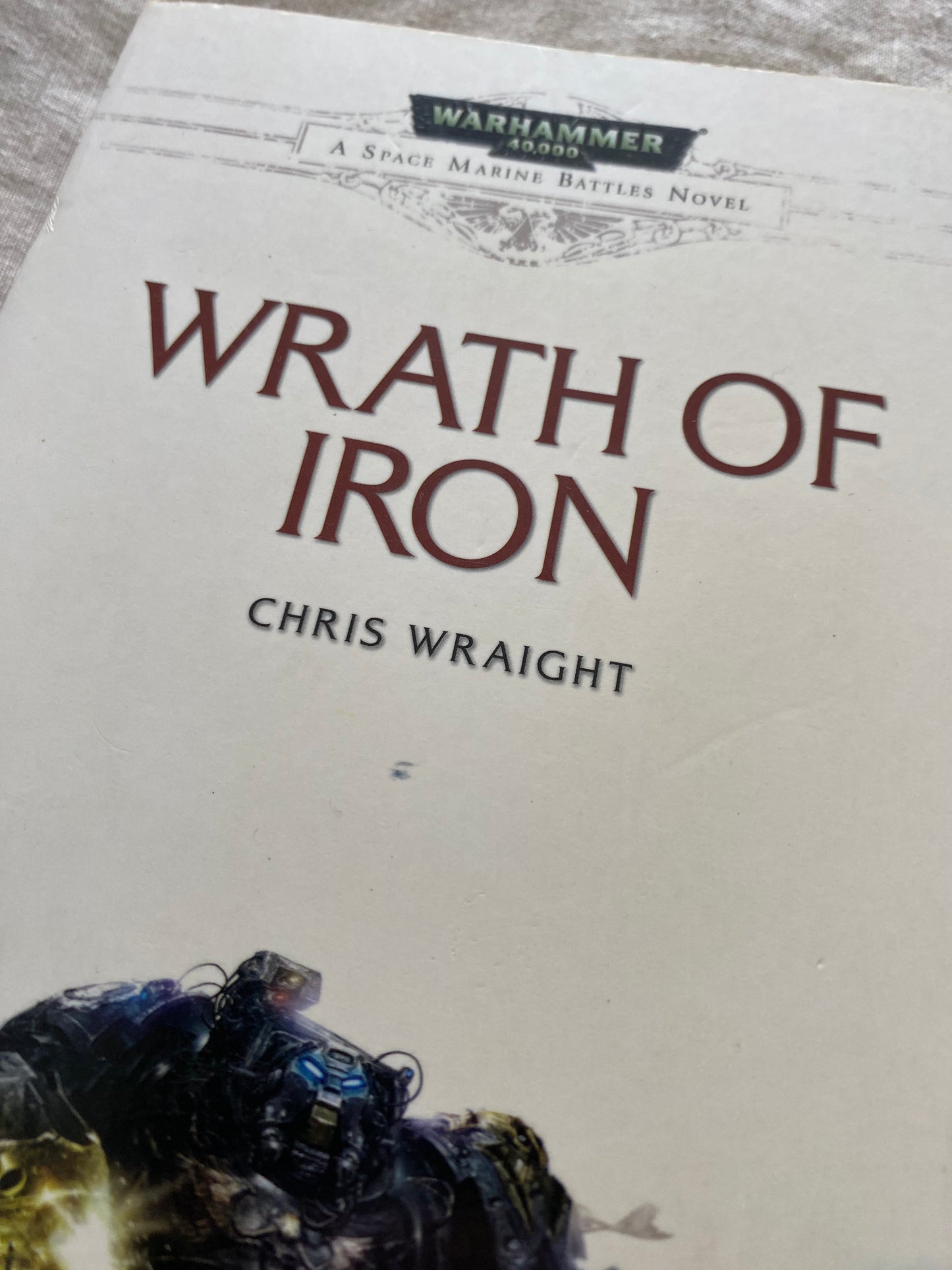 Warhammer 40K: Wrath of Iron (Space Marine Battles Series #9)