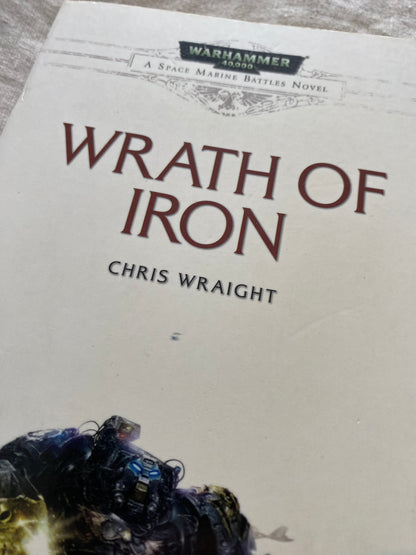 Warhammer 40K: Wrath of Iron (Space Marine Battles Series #9)