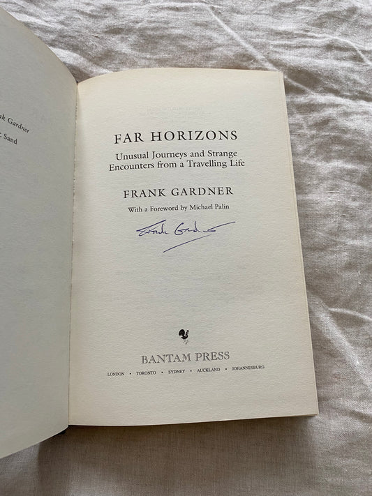 Far Horizons: Unusual Journeys and Strange Encounters from a Travelling Life