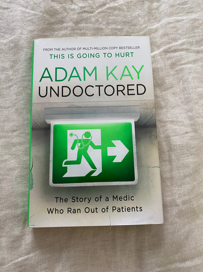 Undoctored: The Story of a Medic Who Ran Out of Patients