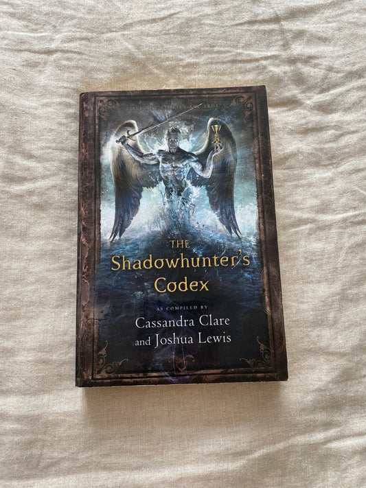 The Shadowhunter's Codex (The Shadowhunter Chronicles: Companion Book)
