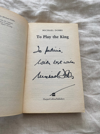 To Play The King (The Francis Urquhart Trilogy #2)