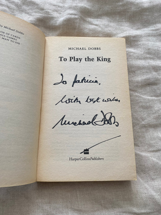 To Play The King (The Francis Urquhart Trilogy #2)