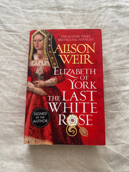 Elizabeth of York: The Last White Rose (Tudor Rose Series #1)
