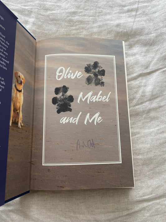 Olive, Mabel & Me: Life and Adventures with Two Very Good Dogs