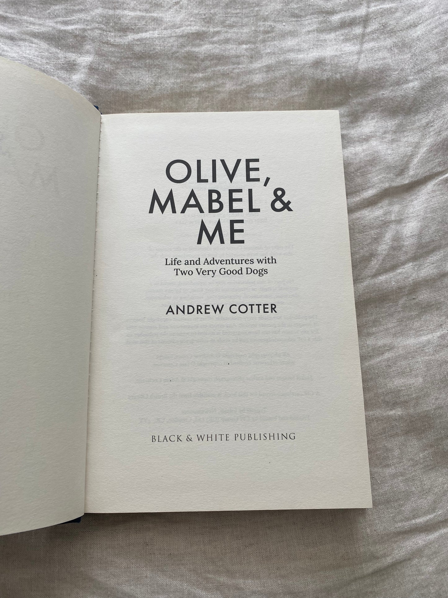 Olive, Mabel & Me: Life and Adventures with Two Very Good Dogs