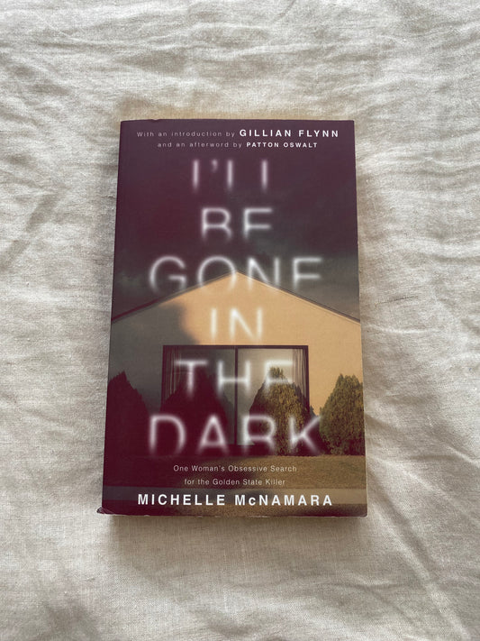 I’ll Be Gone In The Dark
