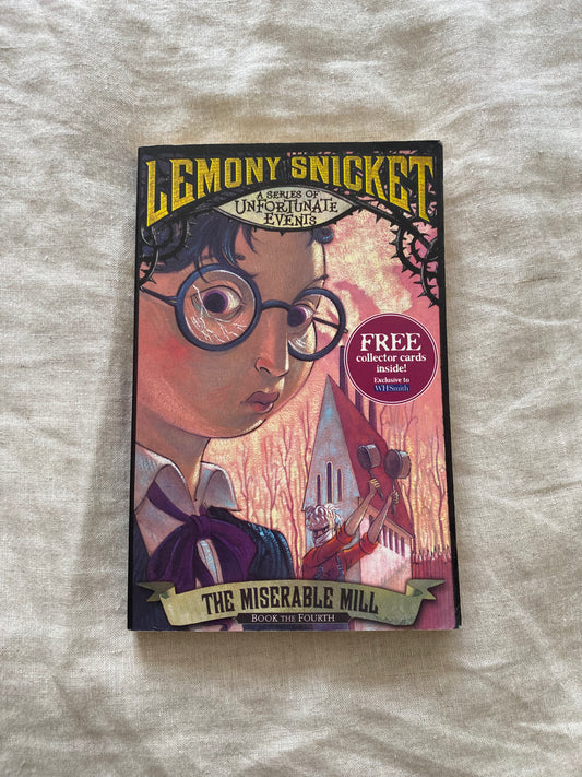 The Miserable Mill (A Series of Unfortunate Events #4)