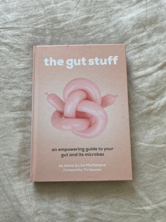 The Gut Stuff: An empowering guide to your gut and its microbes