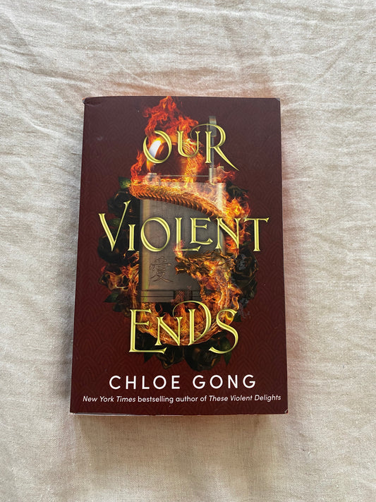 Our Violent Ends (These Violent Delights series #2)