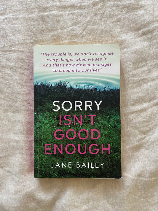 Sorry Isn’t Good Enough